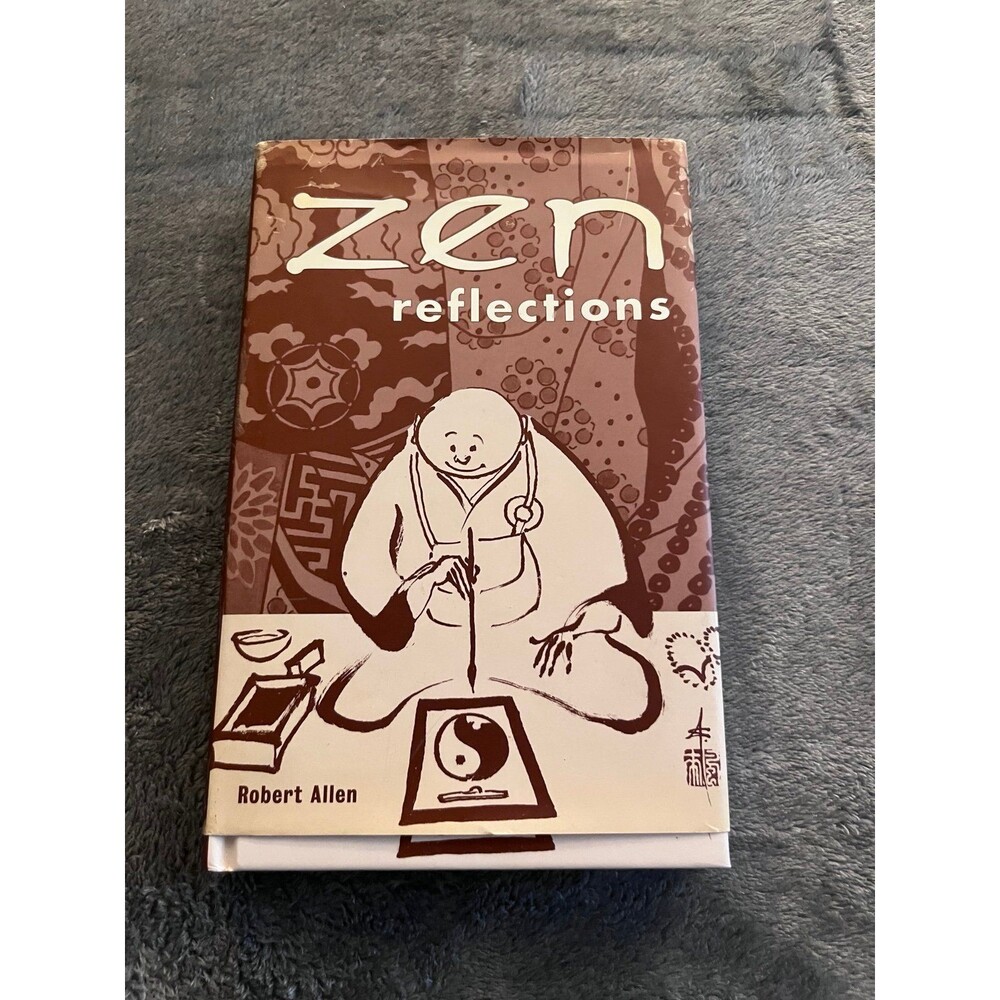 Zen Reflections by Robert Allen Inspirational Zen Buddhism Meditation Book new